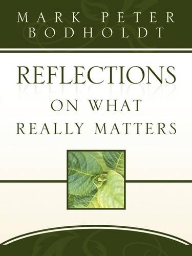 Reflections on What Really Matters: (English)