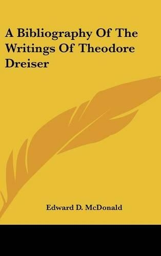 A Bibliography of the Writings of Theodore Dreiser