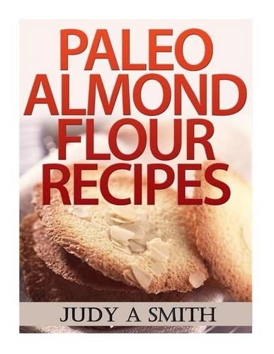 Paleo Almond Flour Recipes: (English)