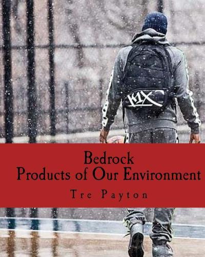 Bedrock: Products of our environment(1 Bedrock)