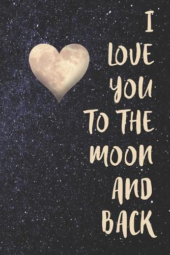 I Love You To The Moon And Back