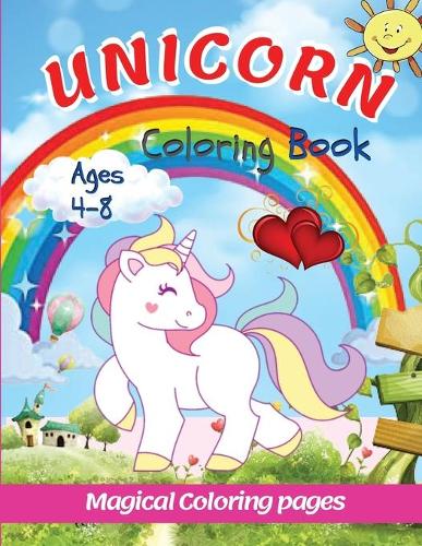 Unicorn Coloring Book: Magical Coloring Page 4 - 8 Ages