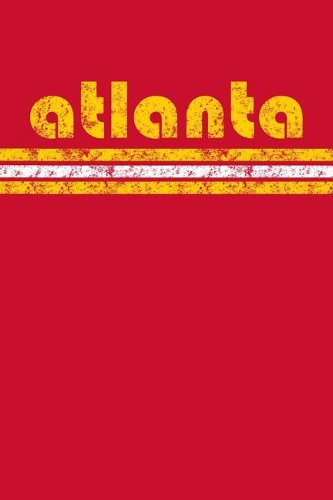 Atlanta: Georgia Notebook Journal Planner Retro Vintage Weathered 90 Pages
