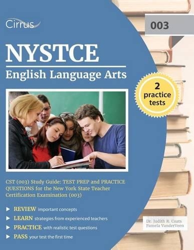 NYSTCE English Language Arts CST (003) Study Guide: Test Prep and Practice Questions for the New York State Teacher Certification Examination (003)(English)