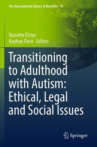 Transitioning to Adulthood with Autism: Ethical, Legal and Social Issues