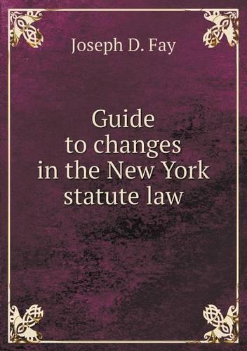 Guide to changes in the New York statute law