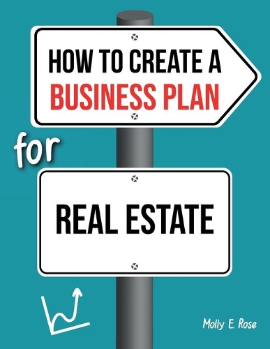 How To Create A Business Plan For Real Estate