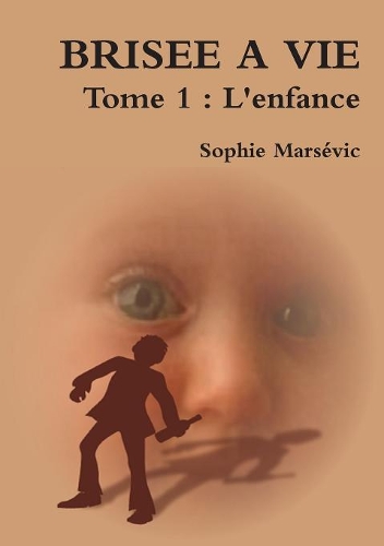 Brisee a Vie Tome 1