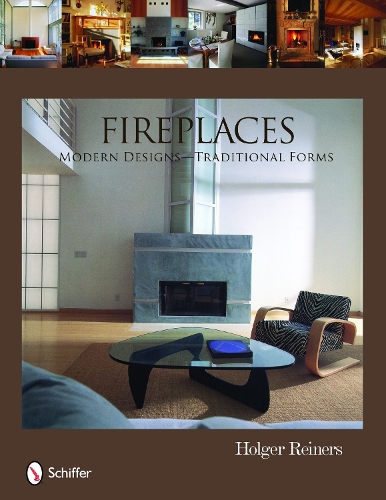 Fireplaces: Modern Designs — Traditional Forms