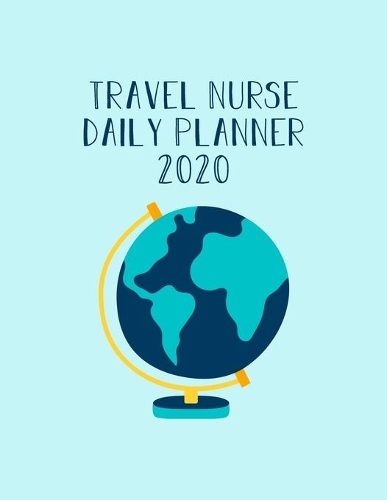 Travel Nurse Daily Planner 2020