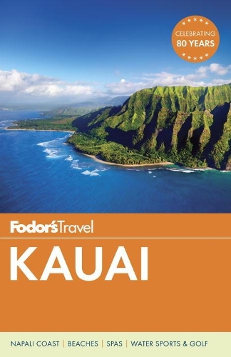 Fodor's Kauai: (Full-color Travel Guide)
