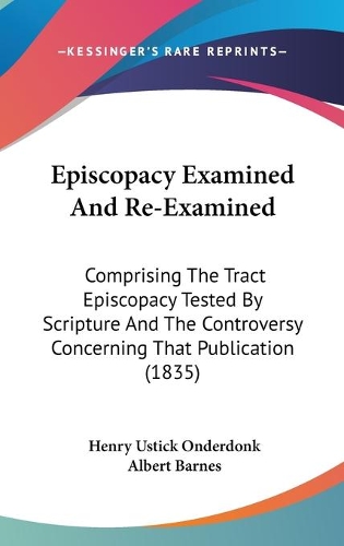 Episcopacy Examined And Re-Examined