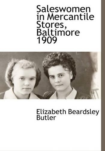 Saleswomen in Mercantile Stores, Baltimore 1909