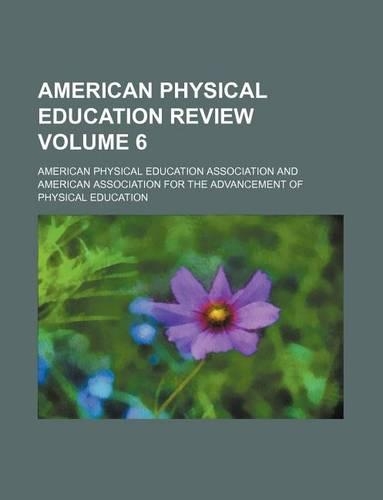 American Physical Education Review Volume 6