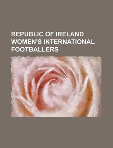 Republic of Ireland Women's International Footballers
