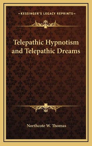 Telepathic Hypnotism and Telepathic Dreams