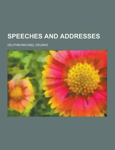 Speeches and Addresses