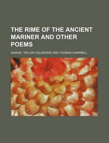 The Rime of the Ancient Mariner and Other Poems