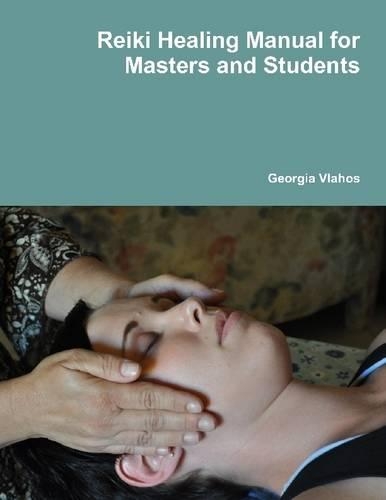 Reiki Healing Manual for Masters and Students