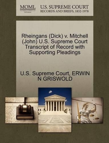 Rheingans (Dick) V. Mitchell (John) U.S. Supreme Court Transcript of Record with Supporting Pleadings