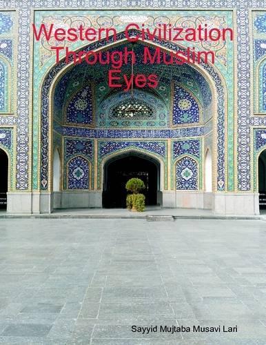 Western Civilization Through Muslim Eyes