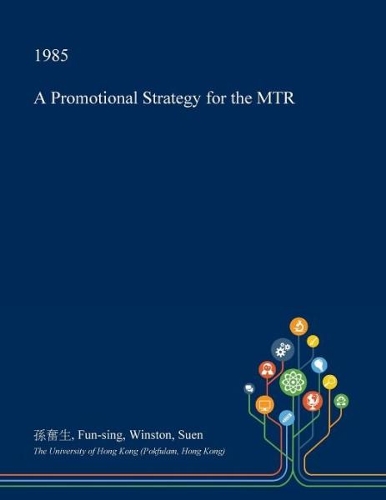 A Promotional Strategy for the Mtr