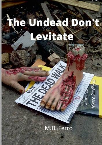 The Undead Don't Levitate