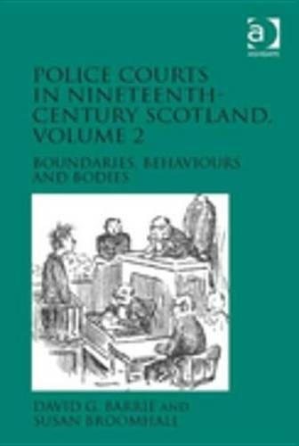 Police Courts in Nineteenth-Century Scotland, Volume 2