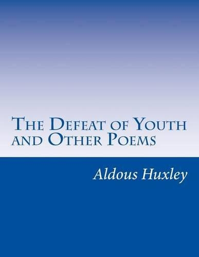 The Defeat of Youth and Other Poems