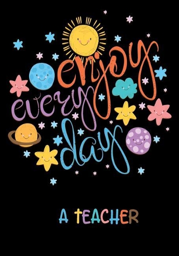 A Teacher Enjoy Every Day