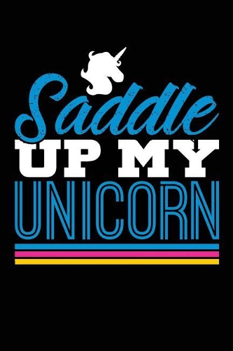 Saddle Up My Unicorn