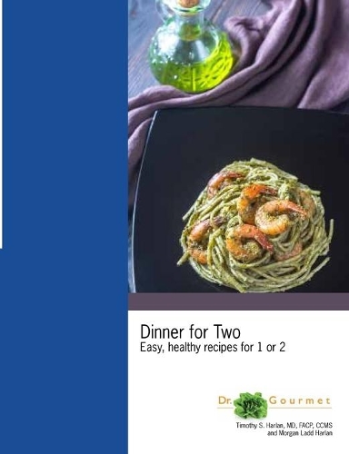 Dinner for Two: Easy, healthy recipes for 1 or 2