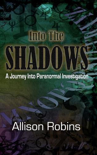 Into the Shadows: A Journey into Paranormal Investigation