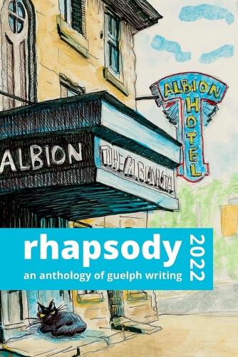 Rhapsody 2022: an anthology of guelph writing