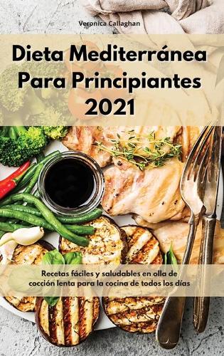 Dieta Mediterránea Para Principiantes 2021