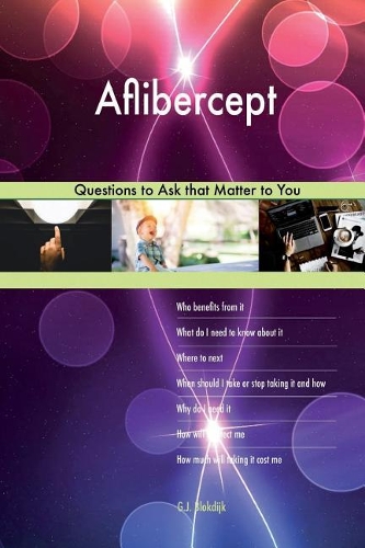 Aflibercept 627 Questions to Ask that Matter to You