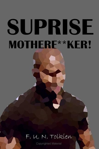 Suprise Motherf**ker!