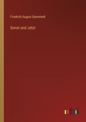 Sonst und Jetzt