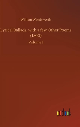 Lyrical Ballads, with a few Other Poems (1800)