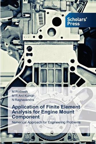 Application of Finite Element Analysis for Engine Mount Component