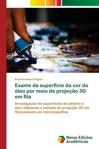 Exame da superfície da cor do óleo por meio de projeção 3D em fita