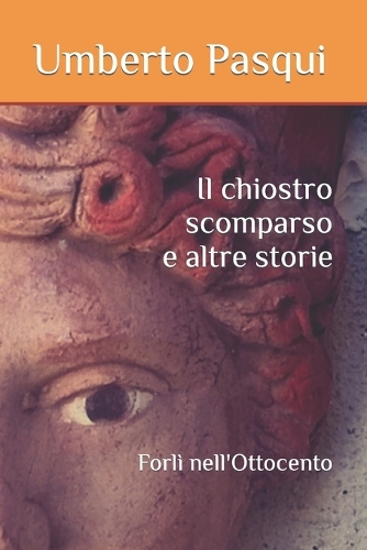 Il chiostro scomparso e altre storie