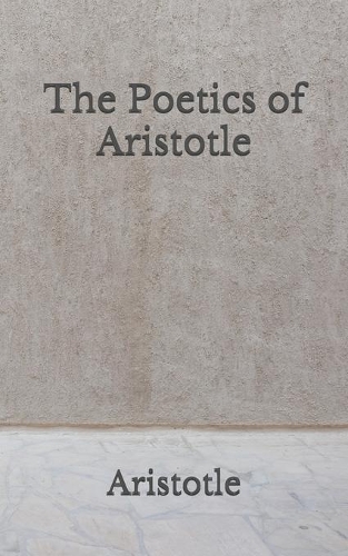 The Poetics of Aristotle