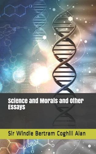 Science and Morals and Other Essays