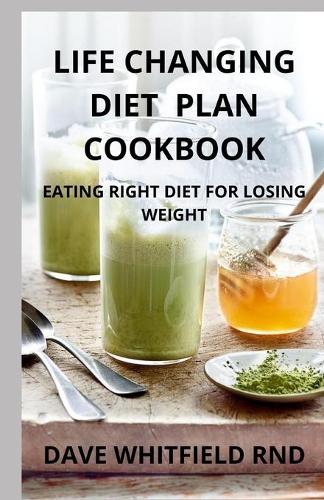 Life Changing Diet Plan Cookbook