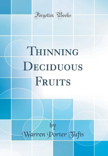 Thinning Deciduous Fruits (Classic Reprint)