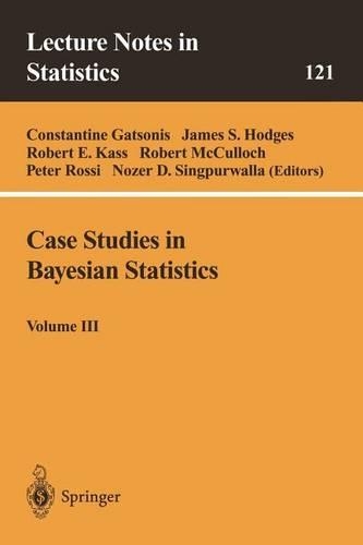 Case Studies in Bayesian Statistics: Volume III(121 Lecture Notes in Statistics)