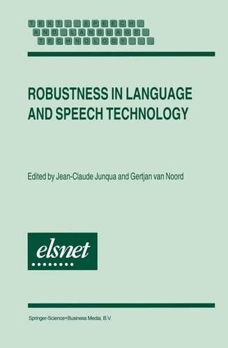Robustness in Language and Speech Technology: (17 Text, Speech and Language Technology)