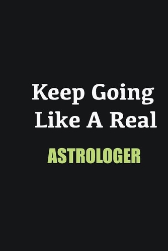 Keep Going Like a Real Astrologer: Writing careers journals and notebook. A way towards enhancement
