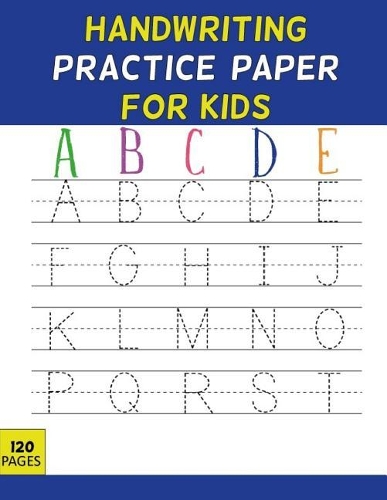 Handwriting Practice Paper: Notebook with Dotted Lined Sheets for K-3 Students, 120 Pages (Preschool, Kindergarten, Pre K, K-3 Students)